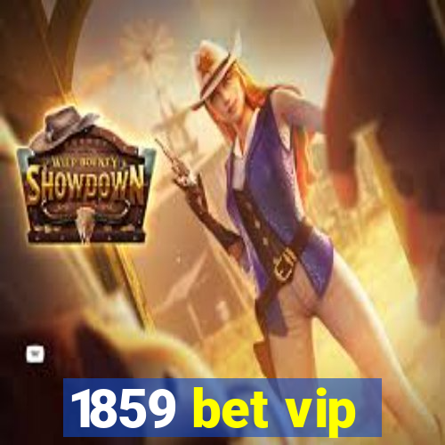 1859 bet vip